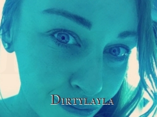 Dirtylayla