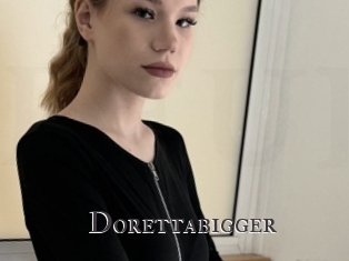 Dorettabigger