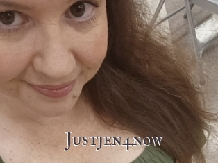 Justjen4now