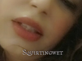 Squirtingwet